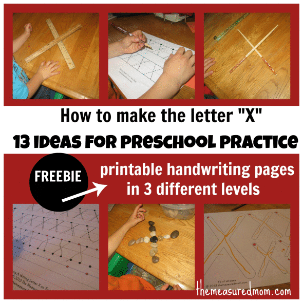 Learning to write the letter X: 13 ideas for preschool practice (and 3