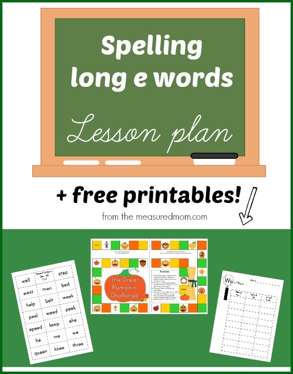 Spelling long e: A lesson plan with free printables! - The Measured Mom
