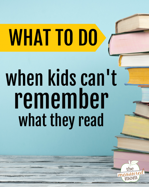 10 tips for helping kids remember what they read - The Measured Mom