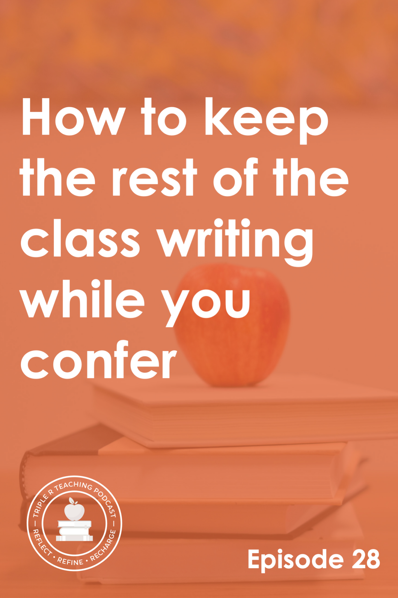 how-to-keep-the-rest-of-the-class-writing-while-you-confer-the