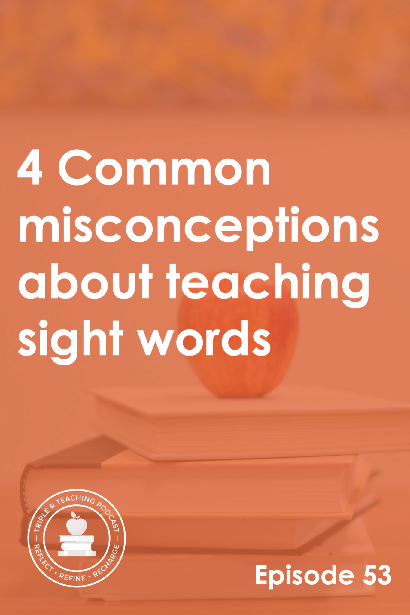4-common-misconceptions-about-teaching-sight-words-the-measured-mom