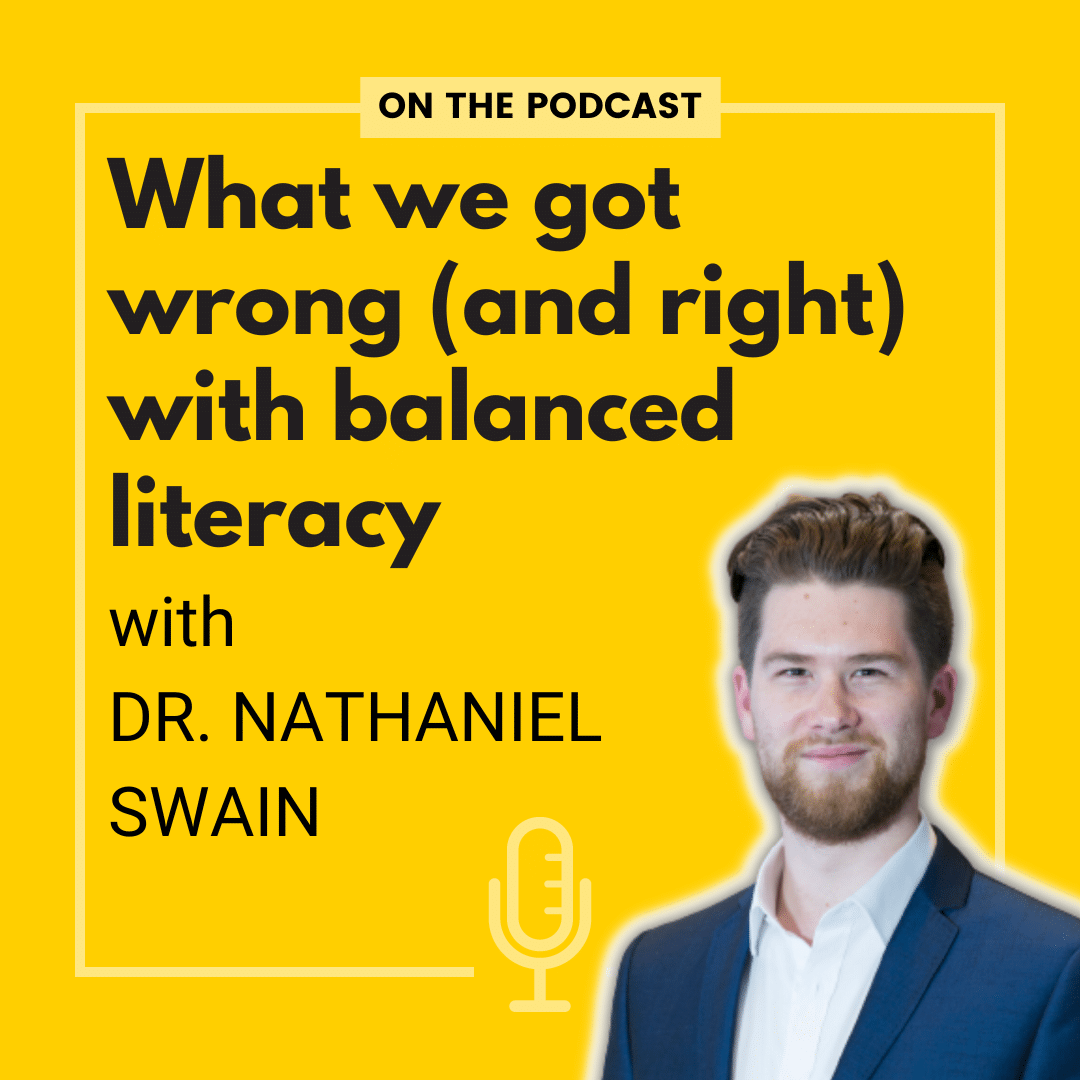 what-we-got-wrong-and-right-with-balanced-literacy-a-conversation-with-dr-nathaniel-swain