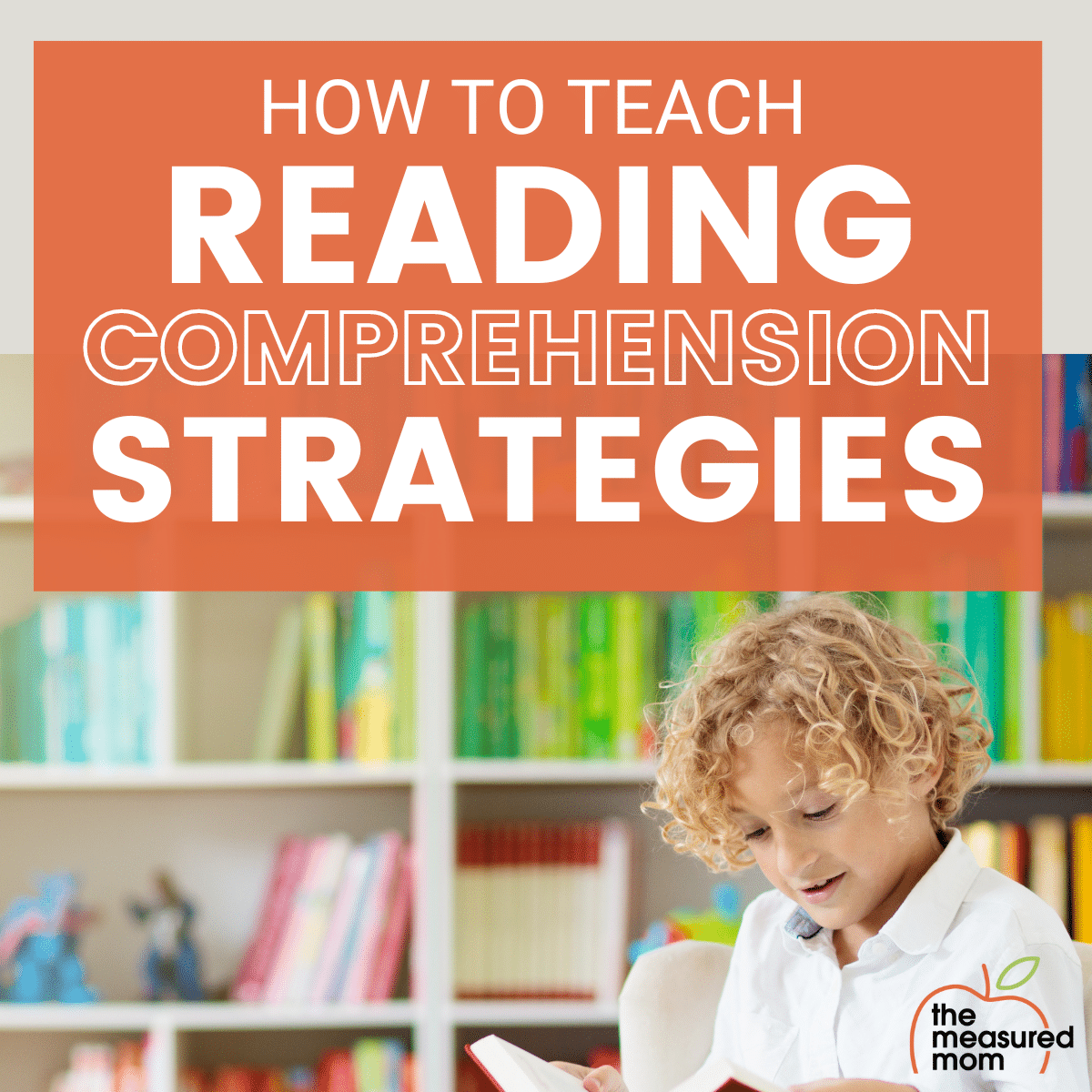 Teaching Reading Comprehension Strategies The Measured Mom